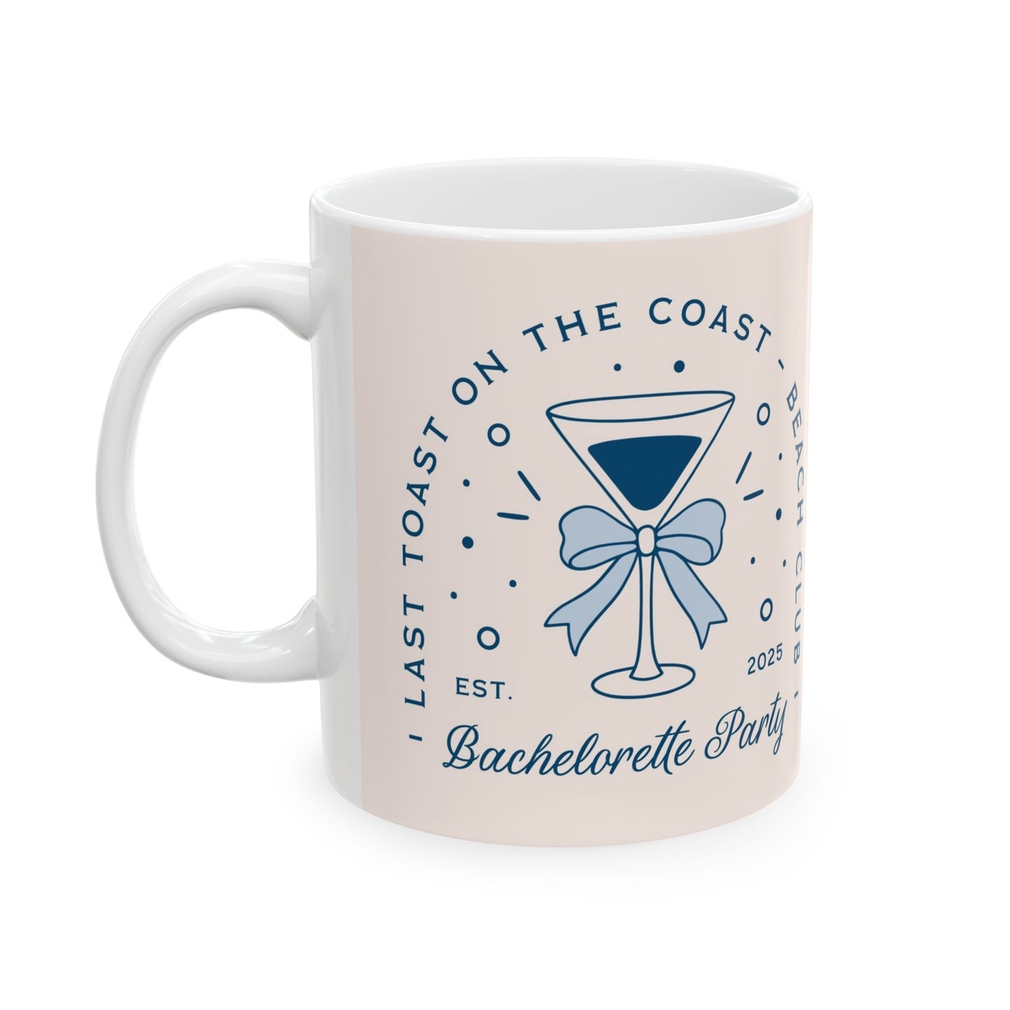 Last Toast on the Coast Bachelorette Mug, Beach Bachelorette Party Favor, Ocean Bride Gift, Coastal Wedding Decor, Sea Bridesmaid Proposal