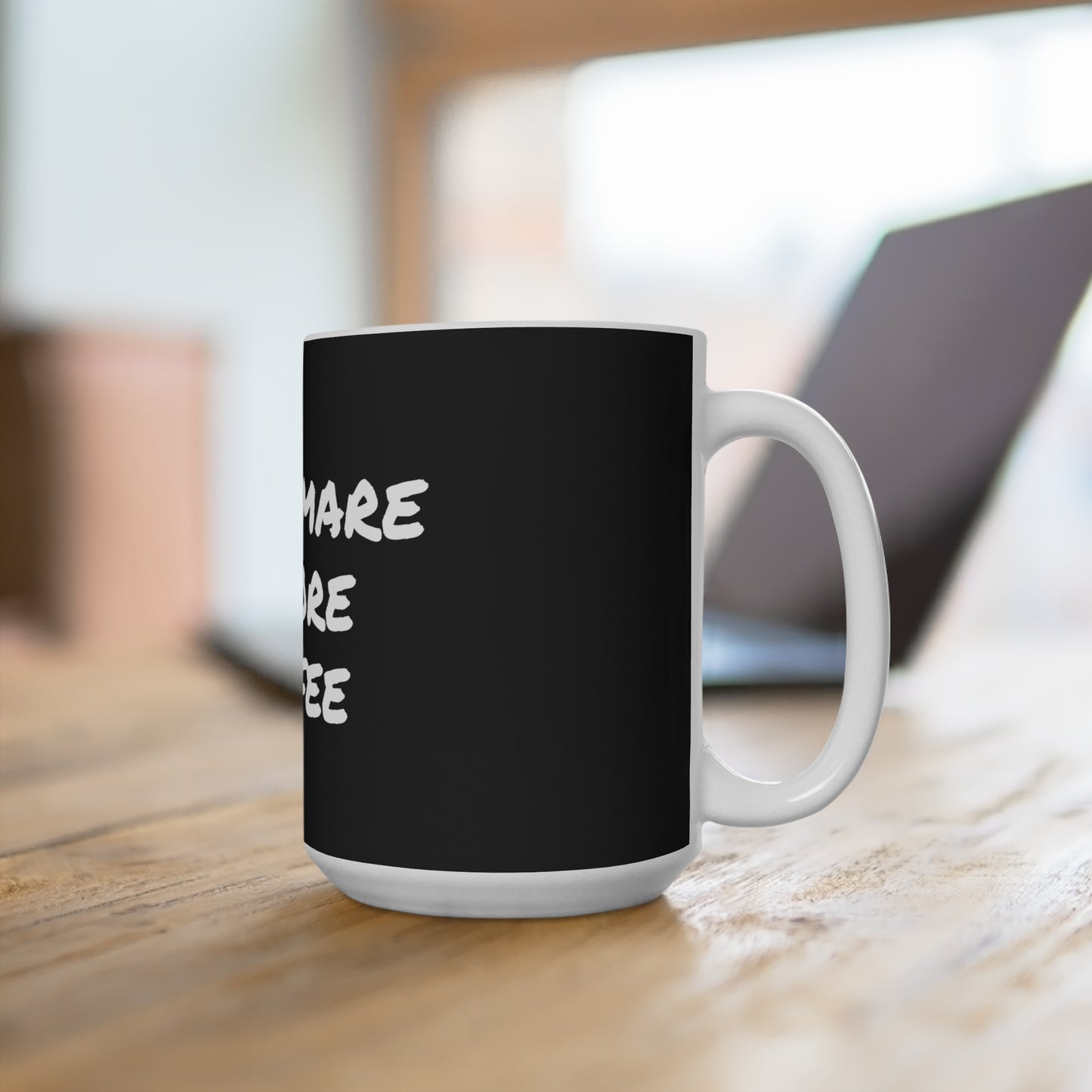 Nightmare before coffee Mug, 15oz, Funny Coffee Mug, Coffee lover gifts