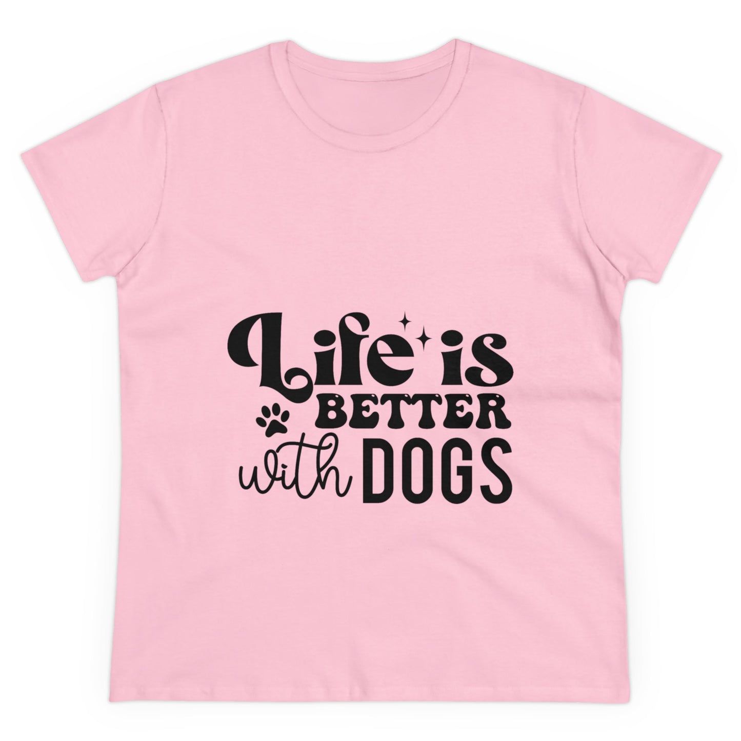 Life is better with Dogs t-shirt