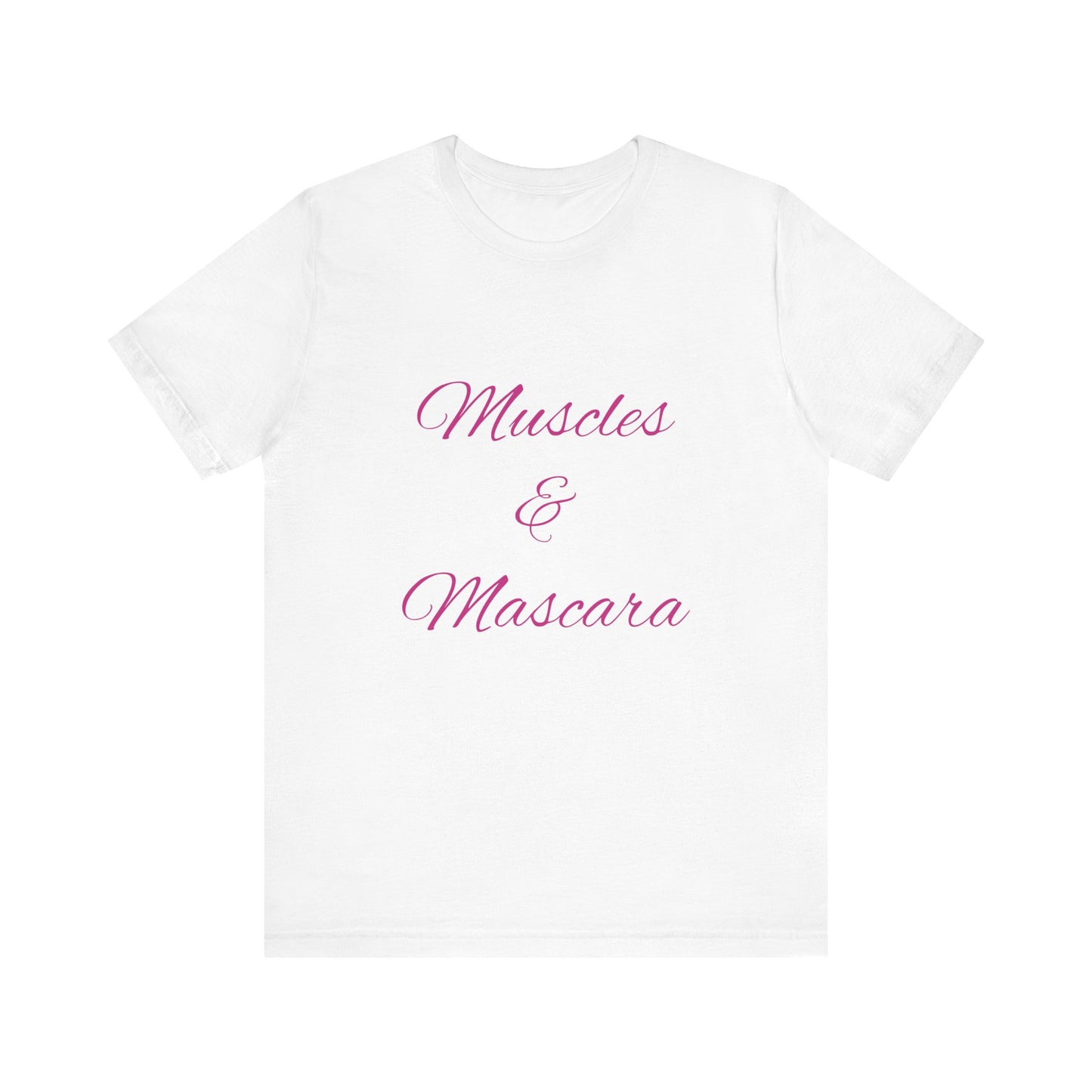 Muscles & Mascara Short Sleeve Tee