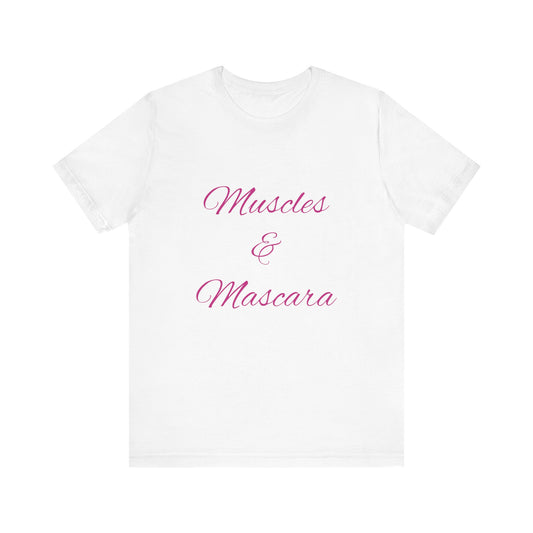 Muscles & Mascara Short Sleeve Tee