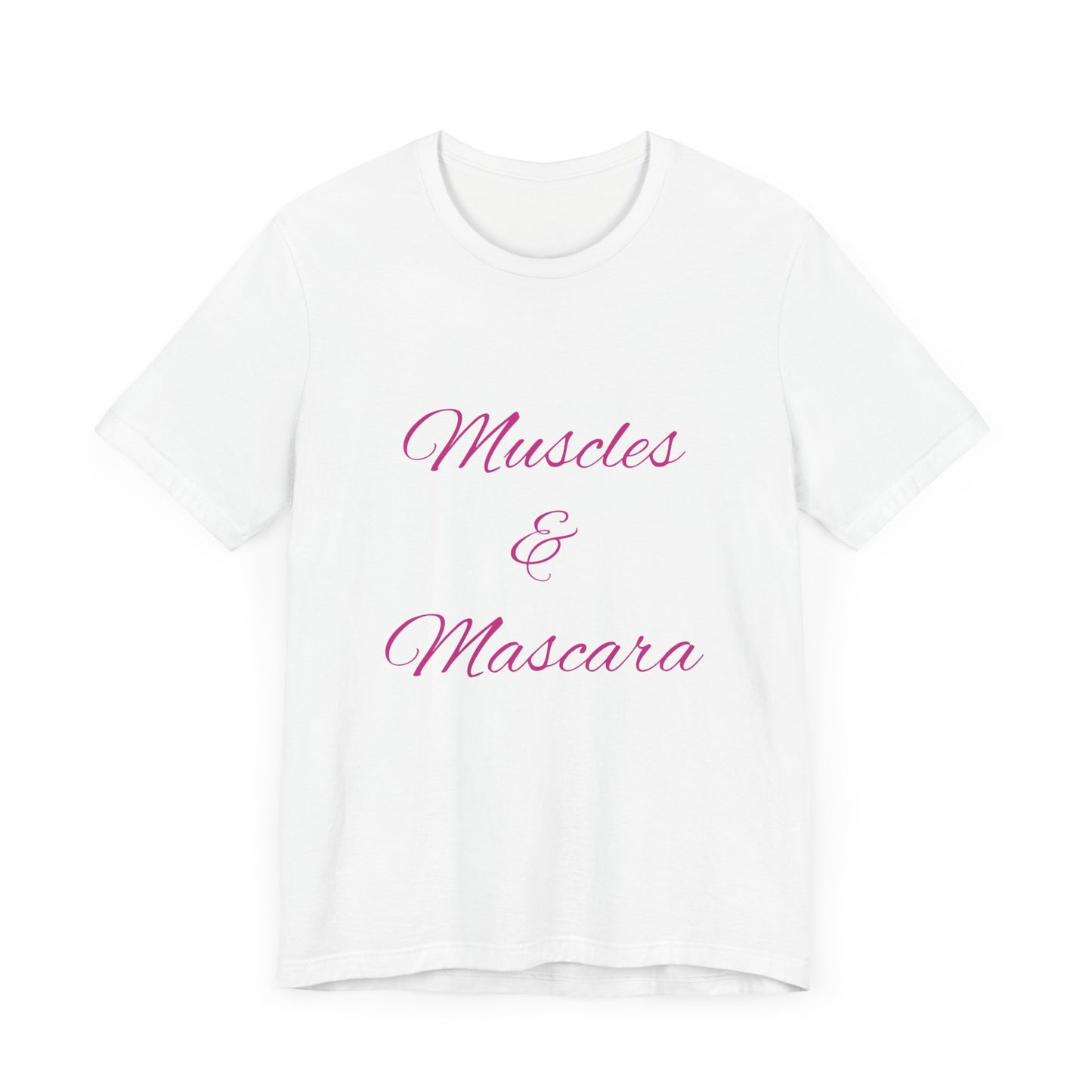 Muscles & Mascara Short Sleeve Tee