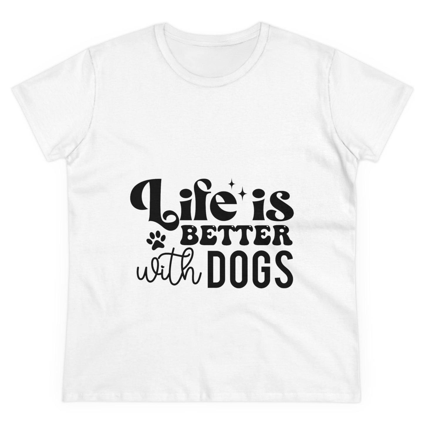 Life is better with Dogs t-shirt