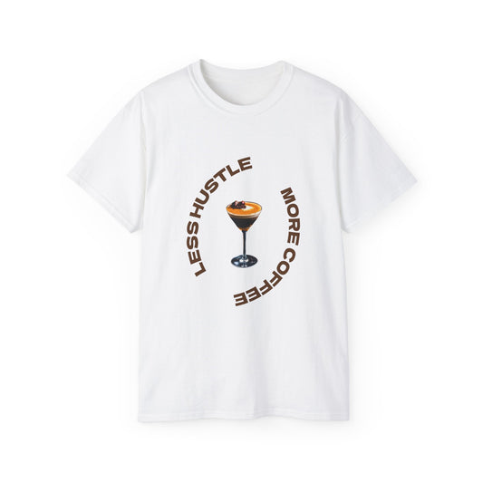 Coffee Lovers Unisex Tee - Less Hustle More Coffee Shirt, Casual Wear, Gift for Baristas, Coffee Addicts, Funny T-Shirt, Everyday Style