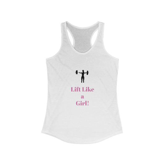 Lift like a girl tank top