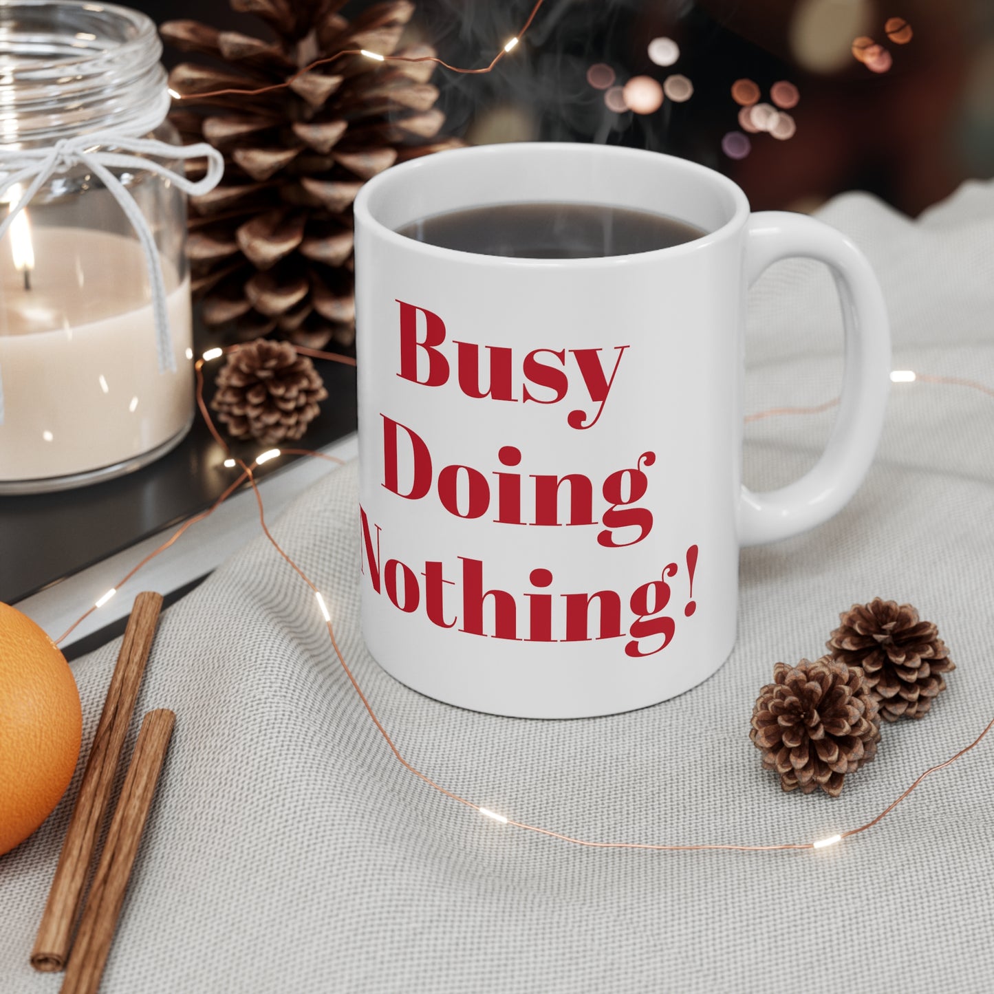 Busy Doing Nothing Ceramic Mug 11oz